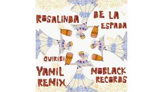 Rosalinda de la Espada - Quiribi (Yamil Remix) Resimi