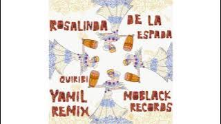 Rosalinda de la Espada - Quiribi (Yamil Remix)