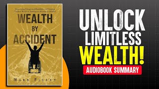 Player Profile UNLOCK LIMITLESS WEALTH! Mark Pixley's "Wealth By Accident" | Audiobook Summary