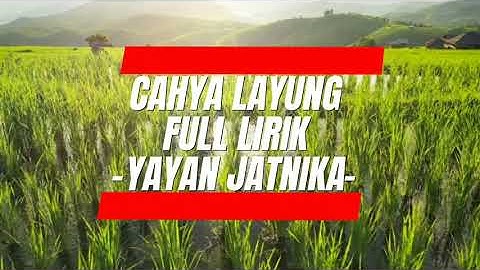 CAHAYA LAYUNG - YAYAN JATNIKA || FULL LIRIK || POPULER PALING DI CARI #trending