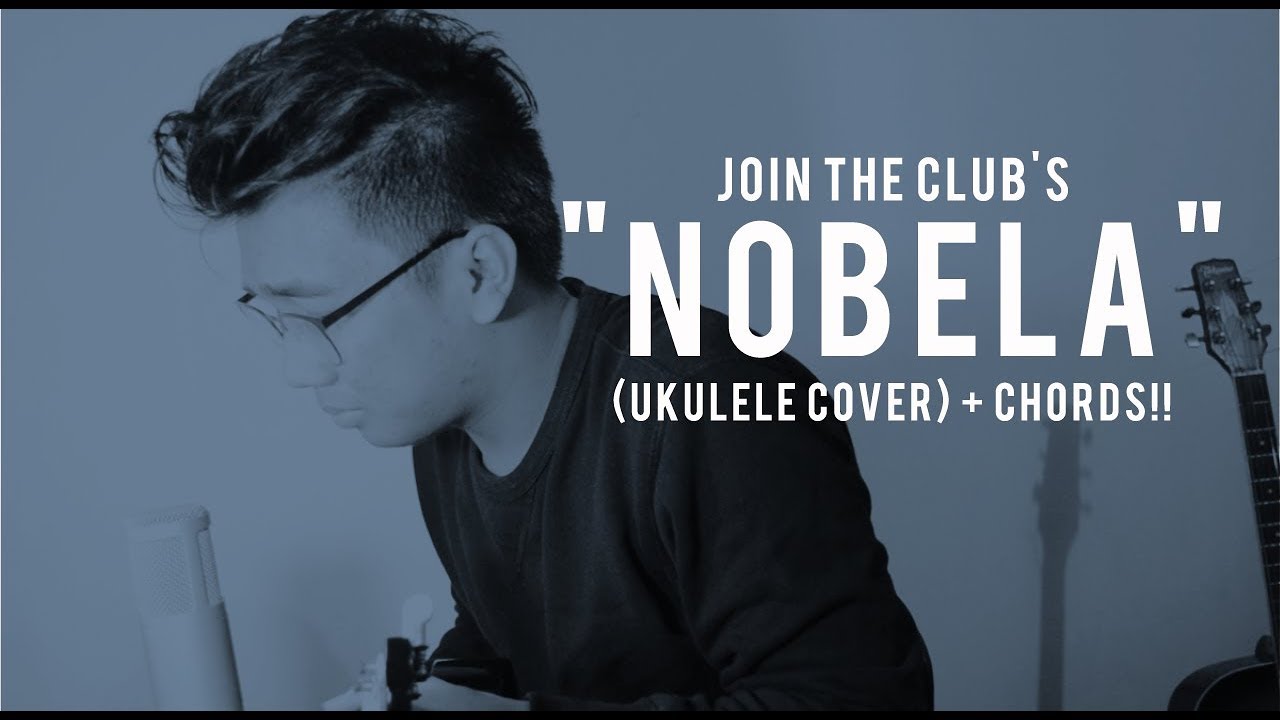 NOBELA Join the Club (Ukulele cover) + CHORDS!! YouTube