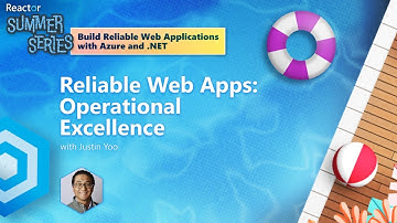 Reliable Web Apps: Operational Excellence | Reactor Summer Series
