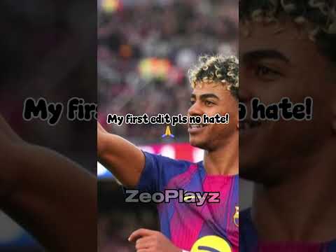 My first edit pls no hate! 🙏 | Yamal edit | Montagem Sethron.