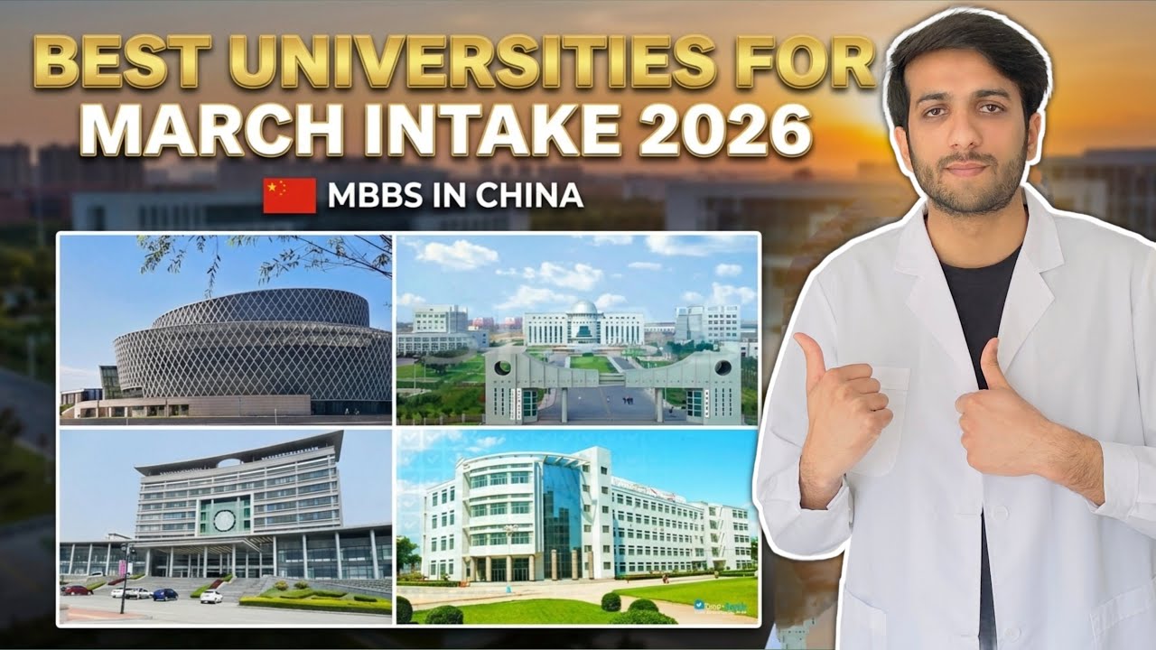 March Intake 2026 | Best Universities Of China 🇨🇳 | MBBS In China 🇨🇳 ...