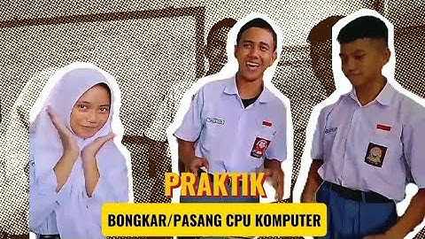 TUGAS PRAKTIK BONGKAR/PASANG CPU KOMPUTER 👨‍💻 | MAPEL INFORMATIKA | KELAS X. 9 KELOMPOK 1👨‍💻🔥🔥🔥