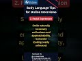 Body Language Tips for Online Interviews - Facial Expression #shorts #trending #bodylanguagetips