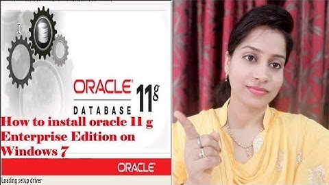 How to install oracle 11 g Enterprise Edition on Windows 7