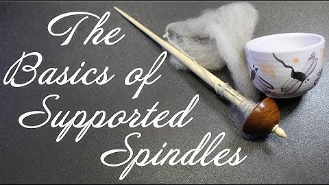 The Basics of Supported Spindle