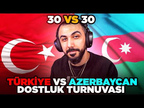 TÜRKİYE VS AZERBAYCAN DOSTLUK TURNUVASI!! 30 VS 30 EFSANE MAÇ! | PUBG MOBILE