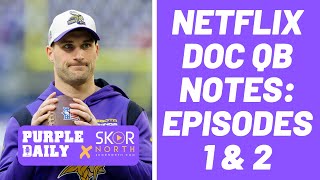 Reviewing Kirk Cousins in Netflix Quarterback Documentary: Episodes 1 & 2