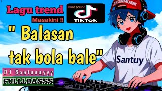 DJ remix masakini fullbass santuy \