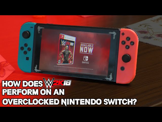 How Does WWE 2K18 Perform on an Overclocked Nintendo Switch