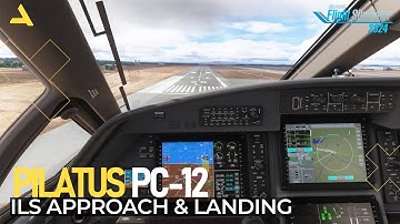 ILS Approach & Landing Tutorial of Pilatus PC-12 in MSFS 2024 | A Beginners Guide