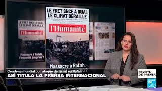 'Masacre en Rafah: la impunidad, ¿hasta dónde?': 'L'Humanité' • FRANCE 24 Español