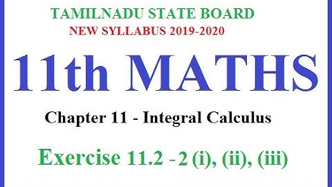 Way to success | 11th Maths | Chapter-11|Integral Calculus|Ex.11.2-2-(i)-(iii)
