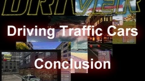 Driver (PS1) Driving Traffic Cars (Conclusion)