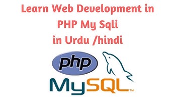 HOW TO DEVELOP DYNAMIC WEBSITE IN PHP AND MY SQLI TUTORIAL IN URDU-HINDI FULL COURSE 2018 LECTURE #8