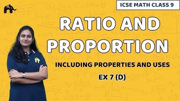 Ratio and Proportion Class 10 ICSE Maths | Properties Uses Mathematics Chapter 7 Exercise 7D Selina