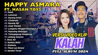 KALAH - LAMUNAN - HAPPY ASMARA FT. HASAN TOYS | ROYAL MUSIC | FULL ALBUM DANGDUT