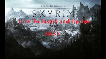 How To Install And Update Skyrim Script Extender For Legendary and Special Edition