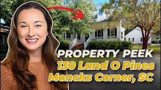 Property Peek with Holly Simpson, 130 Land O Pines, Moncks Corner SC Pinopolis