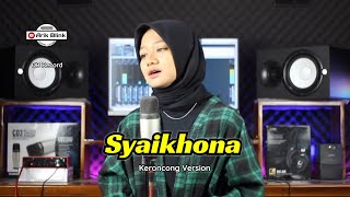 SYAIKHONA - KERONCONG VERSION || COVER RIFQI