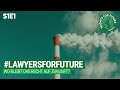#LawyersForFuture – Wo bleibt das Recht auf Zukunft? | Pariser Abkommen | S1E1