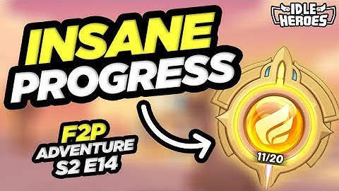 Idle Heroes - This Progress Is INSANE!!! F2P Adventure: S2E14