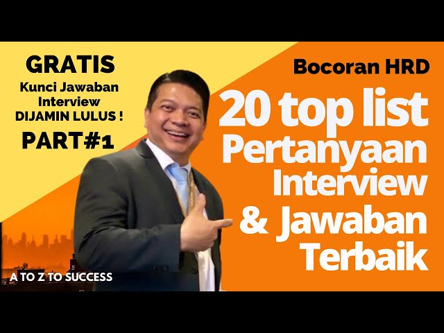 TEKNIK MENJAWAB PERTANYAAN INTERVIEW KERJA (PART #1) DAN 20 CONTOH JAWABAN TERBAIK + BOCORAN HRD class=