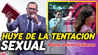 Huye de la Tentación Sexual - Pastor David Gutierrez by Enseñando Bíblicamente Oficial 416,173 views 1 year ago 1 hour, 4 minutes