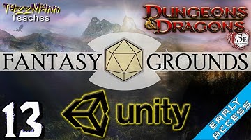 Fantasy Grounds Unity From the Ground Up E13 - Running Our First Campaign