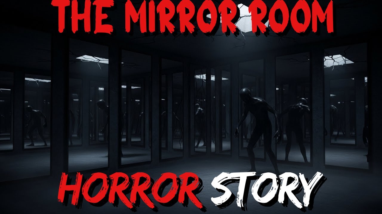 The Mirror Room – Terrifying Paranormal Horror Story - YouTube