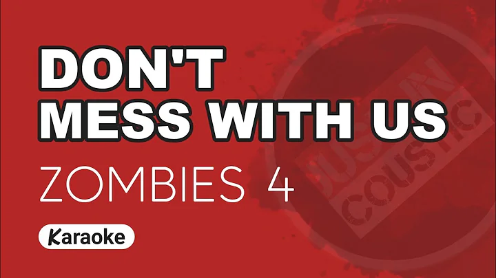 ZOMBIES 4 - Don't Mess With Us (Karaoke) Dawn Of The Vampires