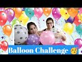 Balloon Challenge🎈😳||#Funnychallenge||Laughter Trip🤣||Meghanoni😇||