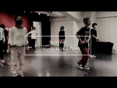 【DANCEWORKS】Yacheemi / RHYTHM BASIC入門