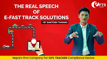 The Real Speech of E Fast Track Solutions by Santosh Tamang