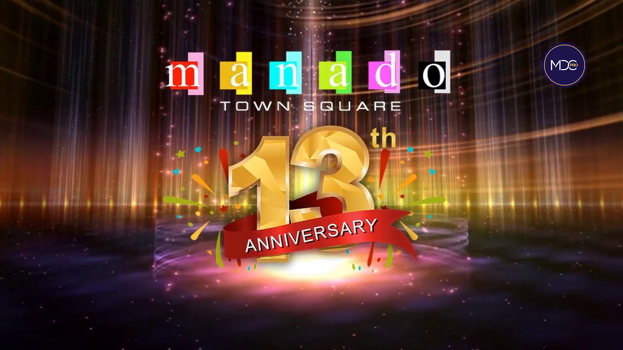 MANADO TOWN SQUARE 13 TH ANNIVERSARY