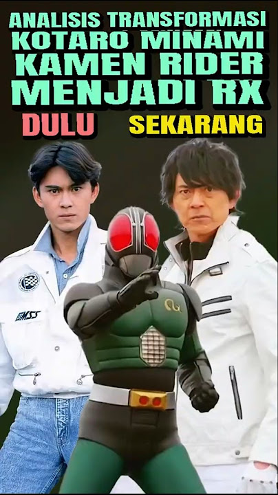 Analisis Transformasi Kotaro Minami Dari Kamen Rider Black jadi RX #shorts