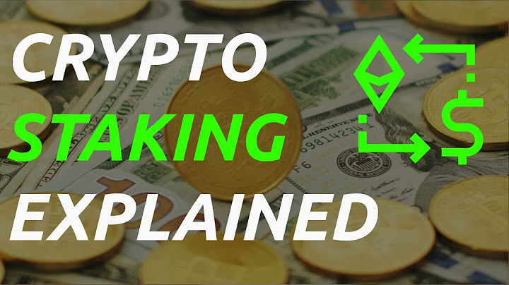 Cryptocurrency Staking Explained - How to earn passive income holding crypto