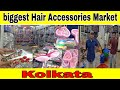 Kolkata Biggest Hair Accessories Market || BT INFORMER
