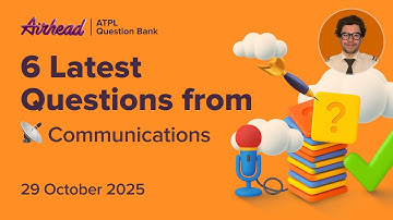 6 Latest ATPL Communications Questions Explained