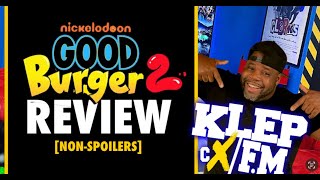 Good Burger 2 | Review [Non-Spoiler]