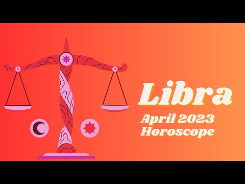 Libra April 2023 Horoscope