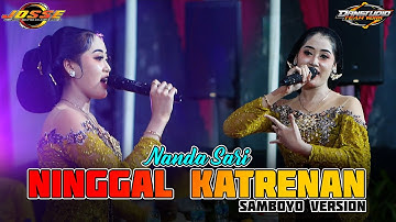 Ninggal Katresnan Versi Samboyonan - Nanda Sari | JOSSE MUSIC | DEWA AUDIO | DANSTUDIO OFFICAL