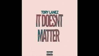 Tory Lanez - It Doesn't Matter (AUDIO)