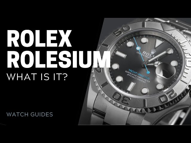 What Is Rolex Rolesium? | SwissWatchExpo