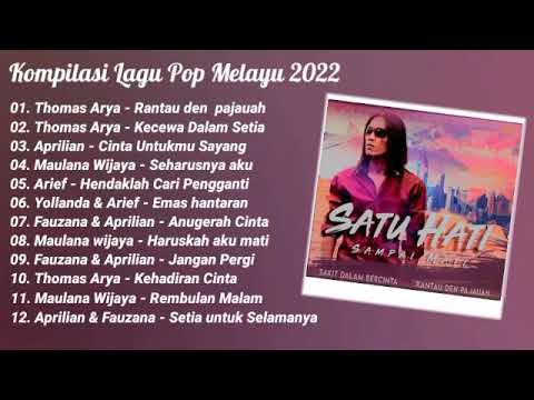 Lagu pop melayu terbaru 2022 terbaik | Thomas Arya - Arief - Aprilian - Maulana Wijaya - Yolanda