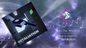 [KALPA Music] Juggernaut - Retaliation