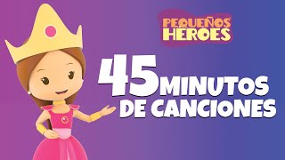 45 MINUTOS DE CANCIONES PARA DIVERTIRTE CON PEQUEÑOS HEROES