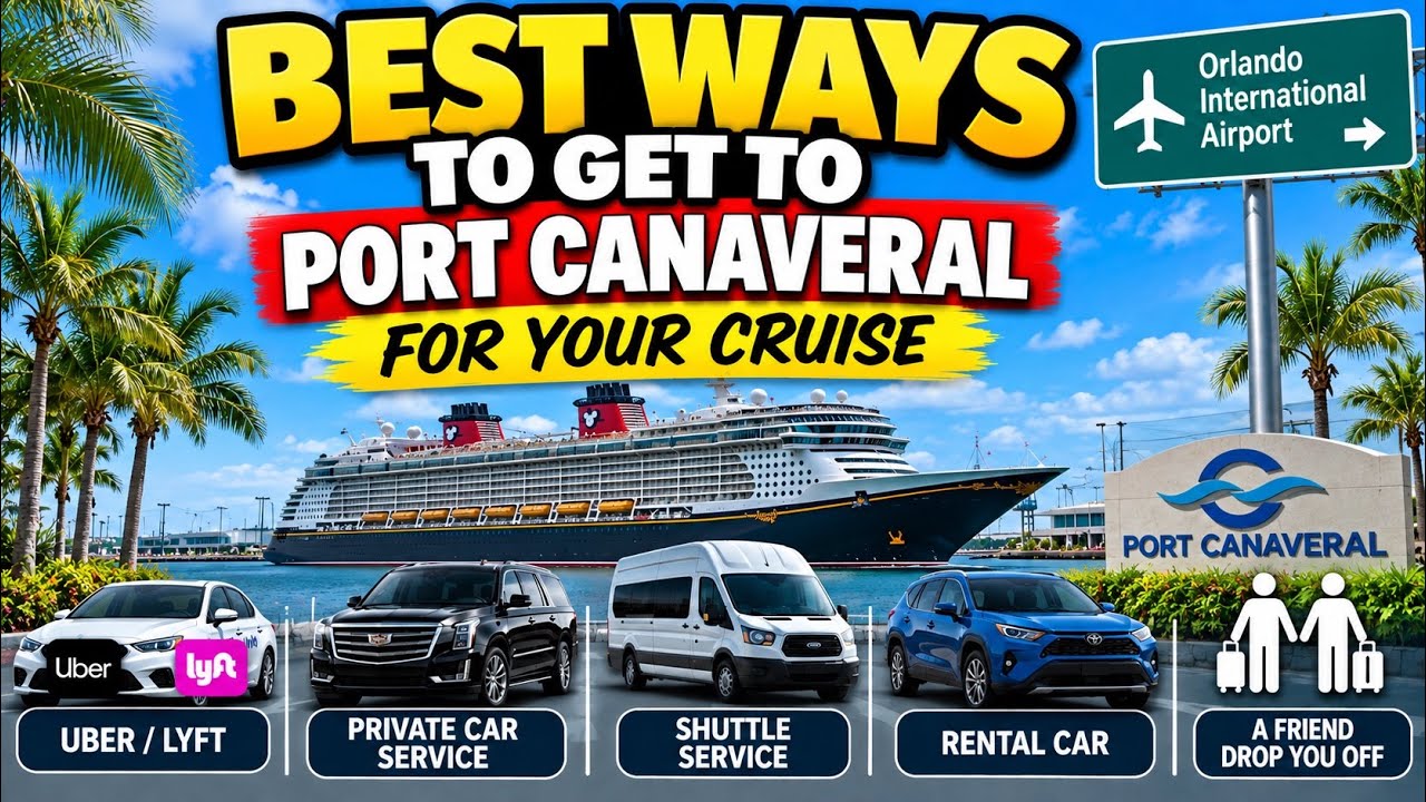 Best Ways to Get to Port Canaveral for Your Cruise!